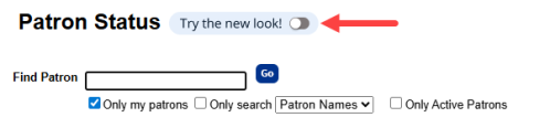 Patron Status page with "Try the new look!" toggle highlighted.